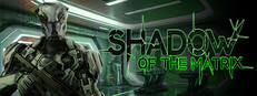 Shadow of the Matrix Small Capsule Image