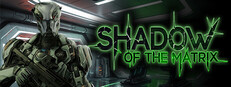 Shadow of the Matrix