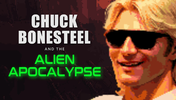 Chuck Bonesteel & The Alien Apocalypse