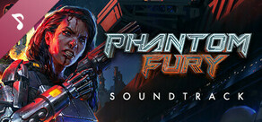 Phantom Fury - Soundtrack