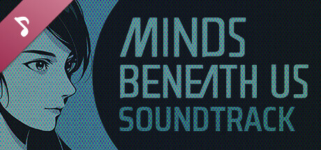 Minds Beneath Us Soundtrack banner image