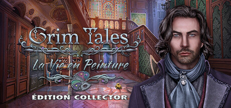 Grim Tales: La Vie en Peinture Édition Collector