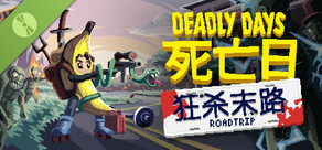 Deadly Days: Roadtrip Demo