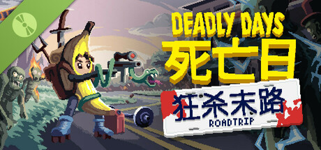 Deadly Days: Roadtrip Demo