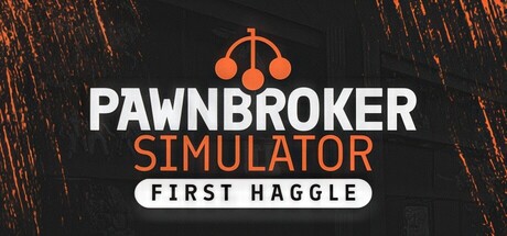 Pawnbroker Simulator: First Haggle