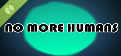 NO MORE HUMANS Demo