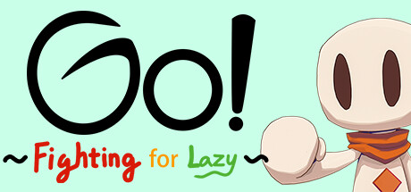 Go!~Fighting for Lazy~ banner