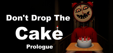 Don't Drop The Cake: Prologue