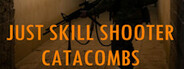 Just Skill Shooter: Catacombs