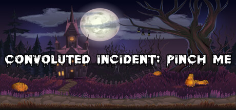 Convoluted Incident: Pinch me banner image