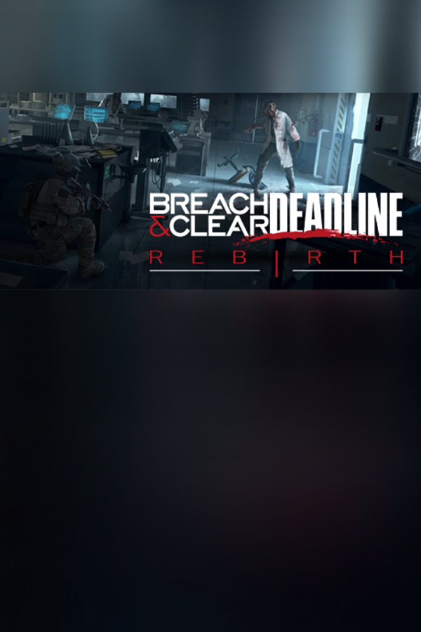 Cover art of Breach & Clear: Deadline Rebirth (2016)