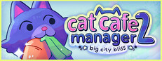 Cat Cafe Manager 2: Big City Bliss