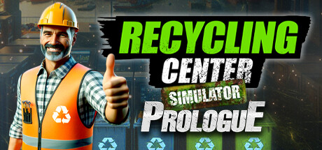 Recycling Center Simulator: Prologue Cover Image