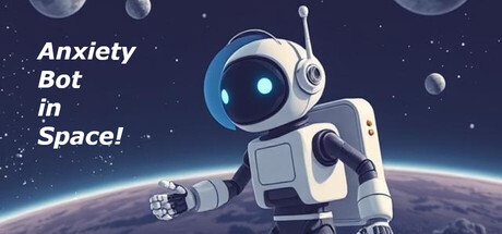 Anxiety Bot in Space! cover art
