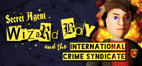 Secret Agent Wizard Boy and the International Crime Syndicate Cover Image