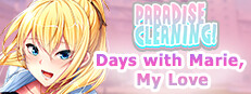 Paradise Cleaning!- Days with Marie, My Love -
