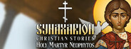 Synaxarion Christian Stories: Holy Martyr Neophytos