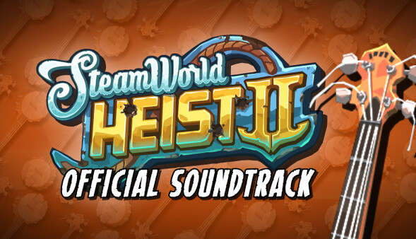 SteamWorld Heist II Official Soundtrack