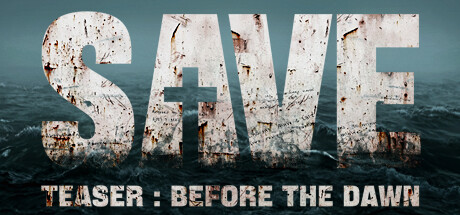 SAVE Teaser: Before the Dawn