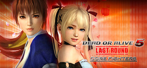 DEAD OR ALIVE 5 Last Round: Core Fighters