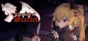 绯红编年史 ~ Chronicle of Scarlet ~