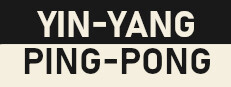 Yin-Yang Ping-Pong