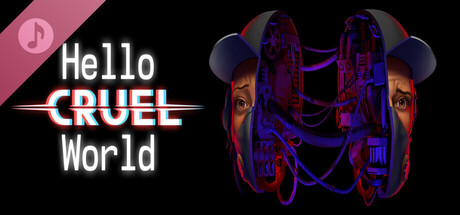 Hello Cruel World - Soundtrack