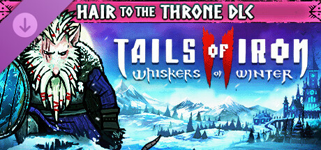 Tails of Iron 2: Whiskers of Winter - Hair to the Throne Pack banner image