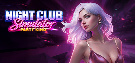 Night Club Simulator: Party King - similar game to Nightlife Tycoon by Bohem Games