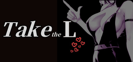 Take the L