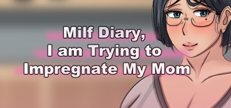 Milf Diary, I am Trying to Impregnate My Mom steam charts