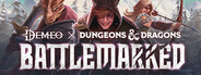 Demeo x Dungeons & Dragons: Battlemarked