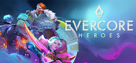 Evercore Heroes Playtest
