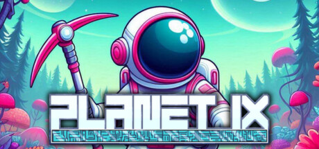 PLANET IX Cheat Engine/CT