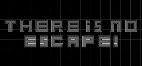 There Is No Escape