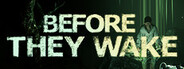 Before They Wake