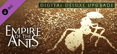 Empire of the Ants - Digital Deluxe Upgrade