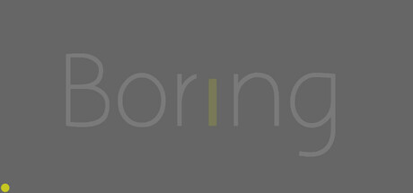 boring.