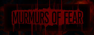 Murmurs of Fear - A whisper of loneliness