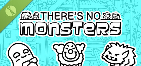 There's No Monsters Demo