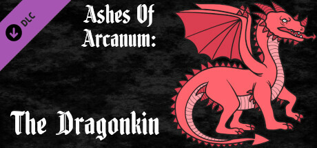 Ashes of Arcanum: AoA - Dragonkins