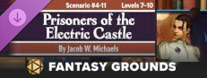 Fantasy Grounds - Pathfinder 2 RPG - Pathfinder Society Scenario 4.11 - Prisoners of the Electric Castle Small Capsule Image