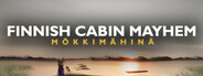 Finnish Cabin Mayhem - Mökkimähinä