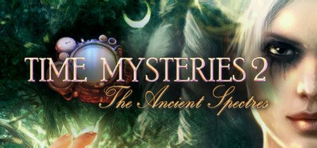 Steam header art for Time Mysteries 2: The Ancient Spectres