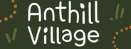 Anthill Village