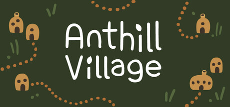 Anthill Village