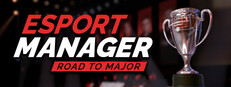 Esport Manager: Road To Major