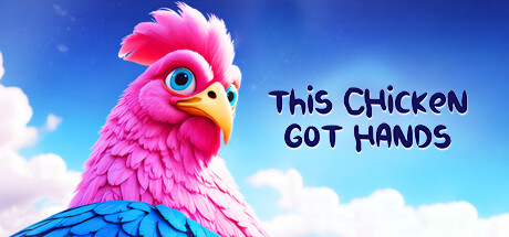 This Chicken Got Hands