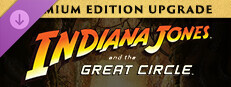 Indiana Jones and the Great Circle: Digital Premium Upgrade