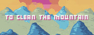 To Clean The Mountain